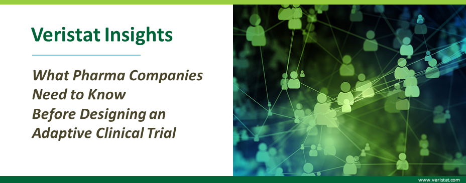 What to Know Before Considering an Adaptive Design Clinical Trial