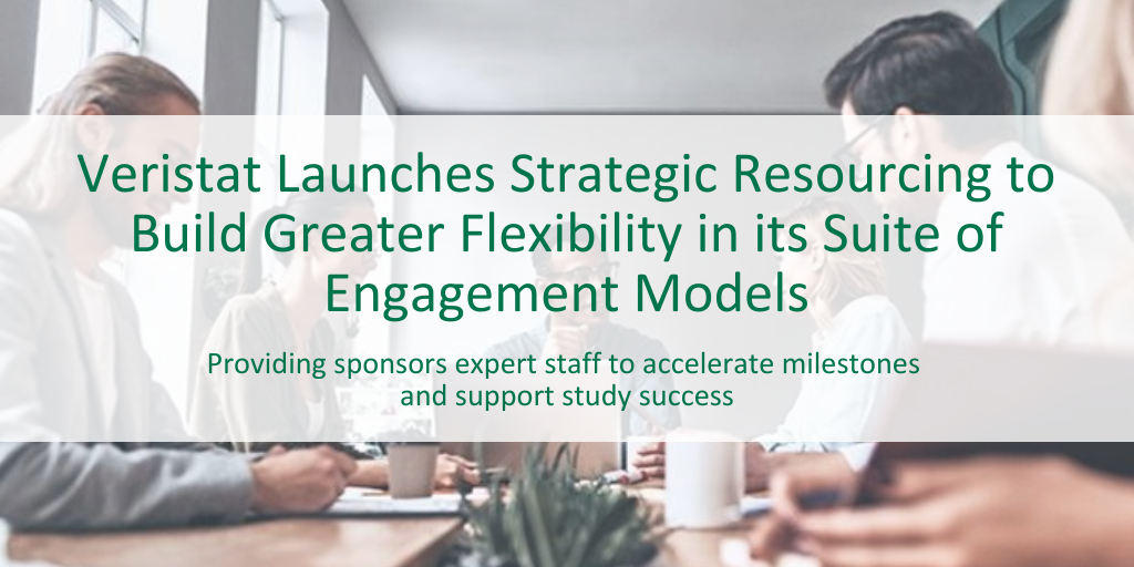 Veristat Launches Strategic Resourcing to Build Greater Flexibility in its Suite of Engagement Models